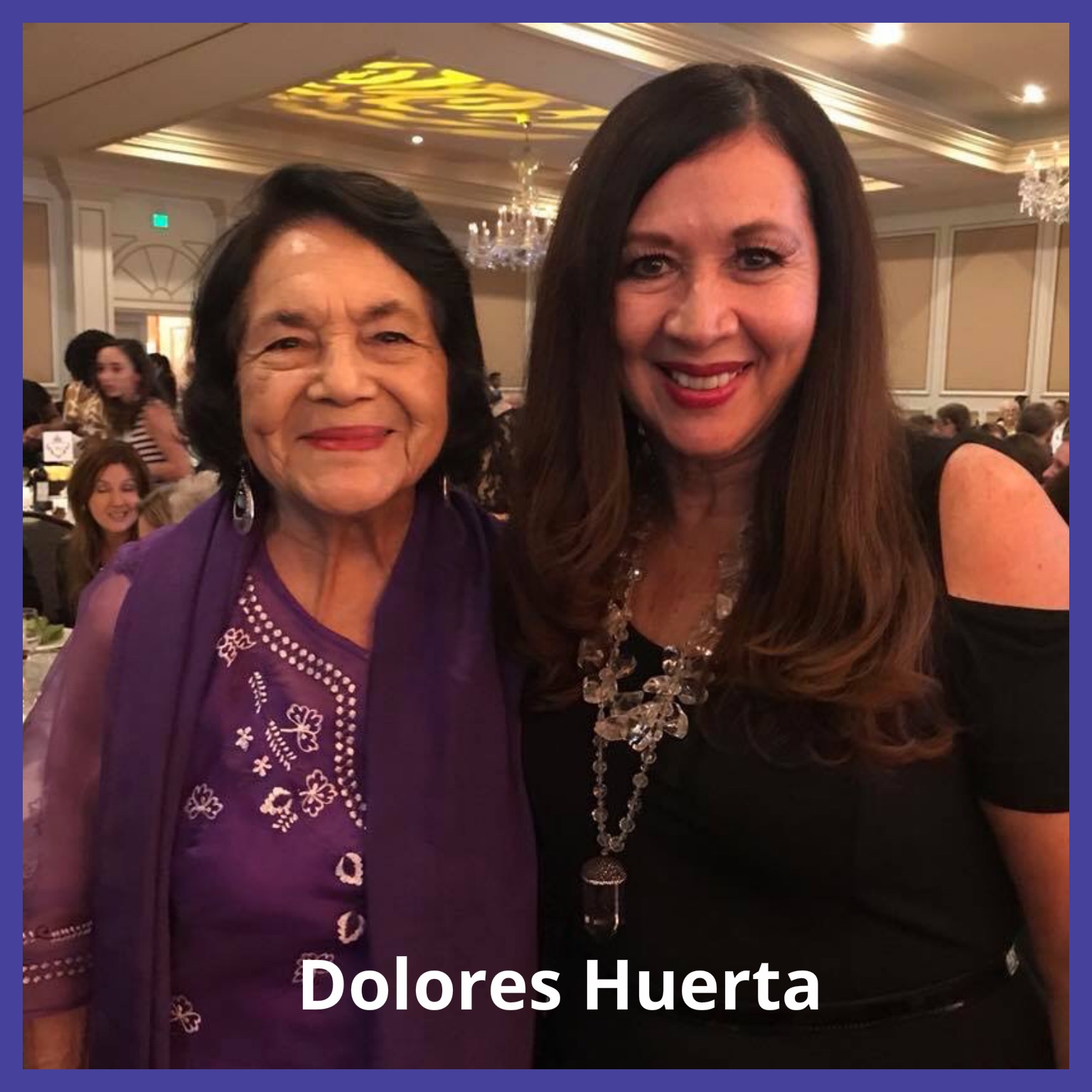 Celebrating my hero Dolores Huerta